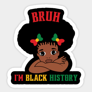 Bruh I'm Black History Sticker